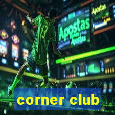 corner club